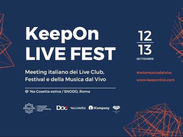 KeepOn Live Fest 2019 a ‘Na cosetta estiva di Roma il 12 e 13 settembre