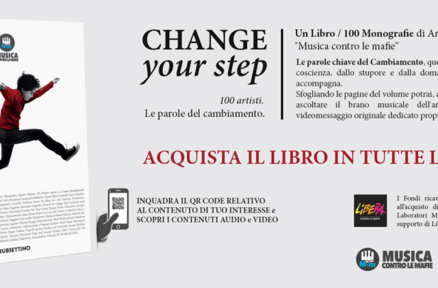 Change Your Step (Rubbettino Editore): il libro che celebra l’impegno dei musicisti contro ogni forma di mafia…