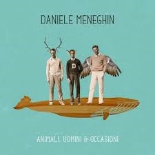 Daniele Meneghin: Animali, uomini & occasioni