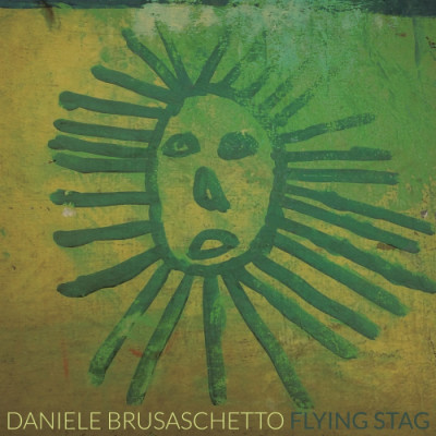 Daniele Brusaschetto – Flying Stag (Wallace/Bandageman/Bosco Records/Solchi Sperimentali Discografici)