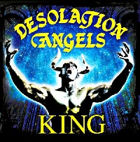 Desolation Angels – King (Dissonance Productions)