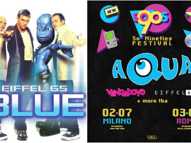 So ‘90s Festival con Aqua, Eiffel 65 e Vengaboys a Luglio a Milano e Roma
