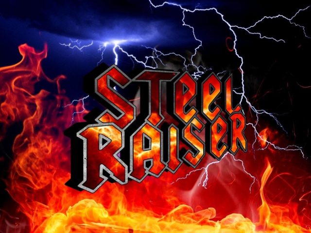 Gli Steel Raiser sono un gruppo di acciaio!