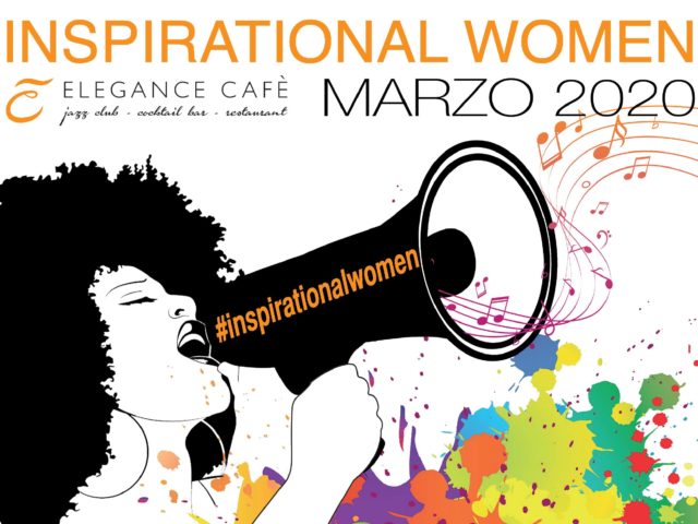 Ispirational Women dal 4 al 31 Marzo a Roma,  manifestazione dedicata alla forza femminile nella musica, nell’arte e nella società
