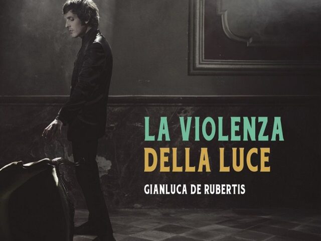 Gianluca De Rubertis torna con La violenza della luce