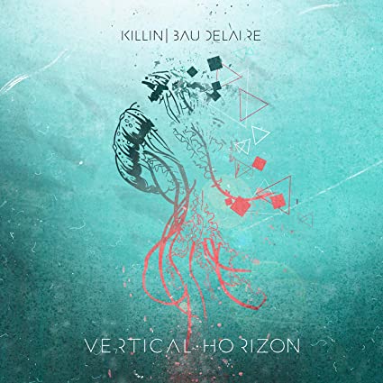 Killin Baudelaire – Vertical Horizon (Bagana Records BGA056) farfalle italiane alternative/nu metal