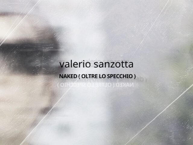 Valerio Sanzotta – Naked (Oltre lo specchio) (Vrec, 2020)