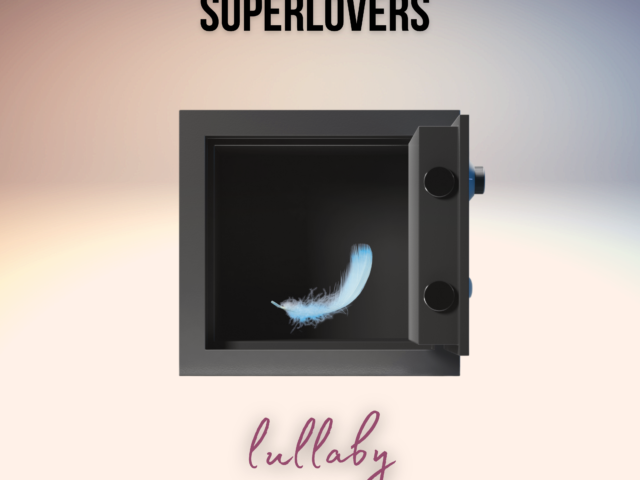 L’amore e le sue innumerevoli sfaccettature: ecco i Superlovers con Lullaby..