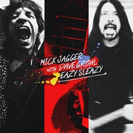Mick Jagger lancia Easy Sleazy con Dave Grohl
