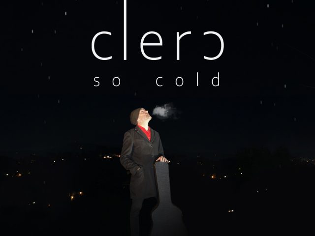 Che freddo fa… scoprilo nel nuovo singolo di Clerc!