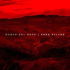 Marco del Bene – Zero Killed