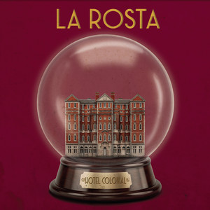 La Rosta – Hotel Colonial (NML New Model Label 2022)