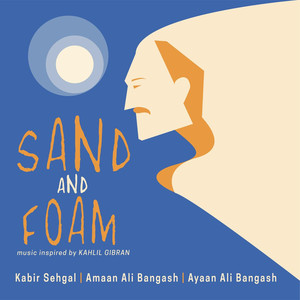 Kabir Sehgal & Amaan Ali Bangash and Ayaan Ali Bangash – Sand and Foam
