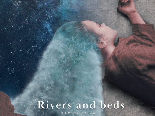 Rooms by the sea – Rivers and beds