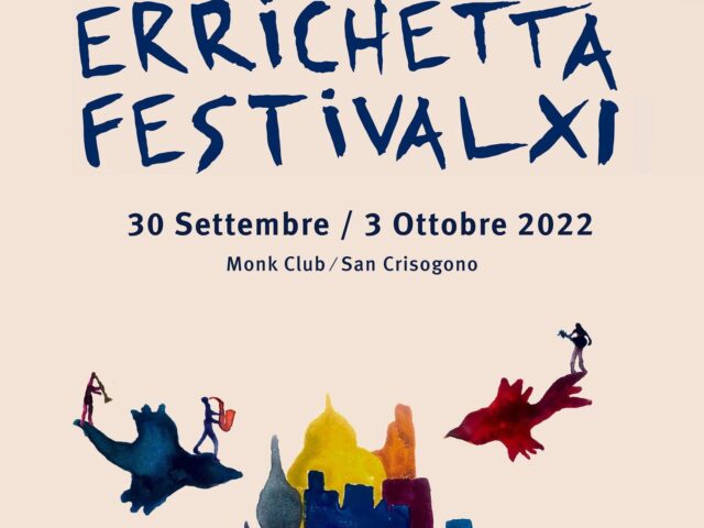 Errichetta Festival dal 30 settembre al 3 ottobre a Roma tra il Monk e San Crisogono