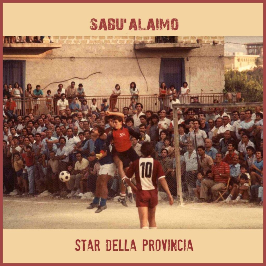Sabù Alaimo - Star della provincia -