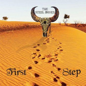 The Steel Bones – First Step (Red Cat Records/Audioglobe, 2022)