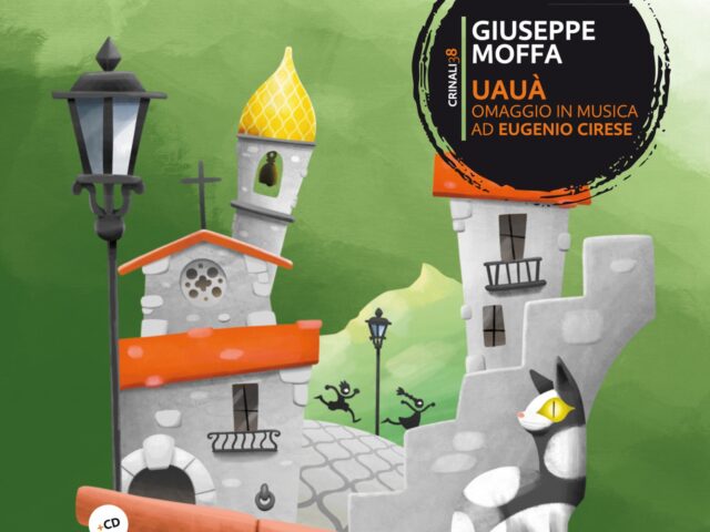 Giuseppe Moffa – Uauà / Omaggio in musica ad Eugenio Cirese (Squilibri cd book)