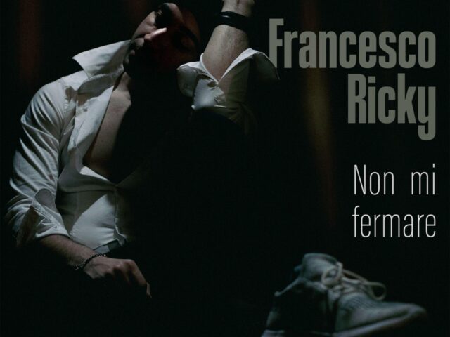 Nuovo singolo per Francesco Ricky, cantautore positivo e motivazionale