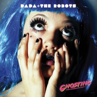 Ghosting, il nuovo singolo dei Dada + The Robots