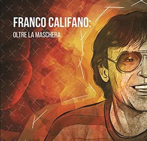 Franco Califano: Oltre La Maschera – Stefano Orlando Puracchio (Demian Edizioni, 2023 – 15 €)