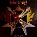 Rebel Heart Die Hard cd