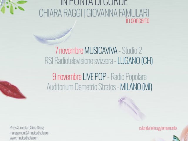 I primi due live de In Punta di Corde tour con Chiara Raggi e Giovanna Famulari