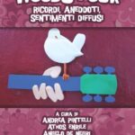 Woodstock. Ricordi, aneddoti, sentimenti diffusi – Andrea Pintelli, Athos Enrile e Angelo De Negri (Arcana, 2023, 272 pag. – 20 €)
