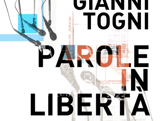 Gianni Togni e le sue Parole in libertà