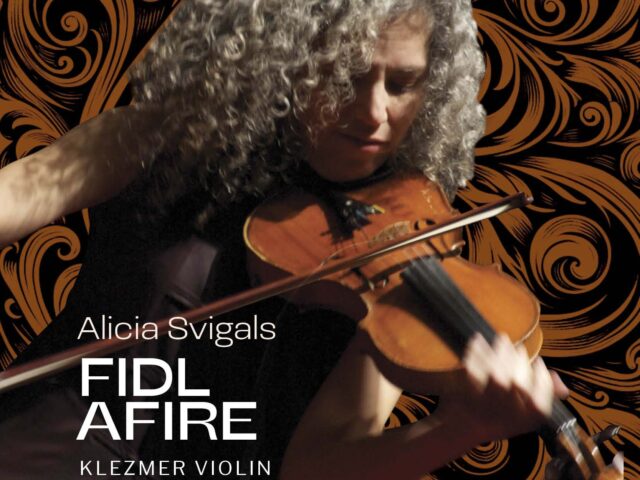 Alicia Svigals – Fidl Afire